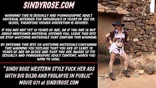 Sindy Rose western style fuck her behind with humongous dildo and prolapse in public